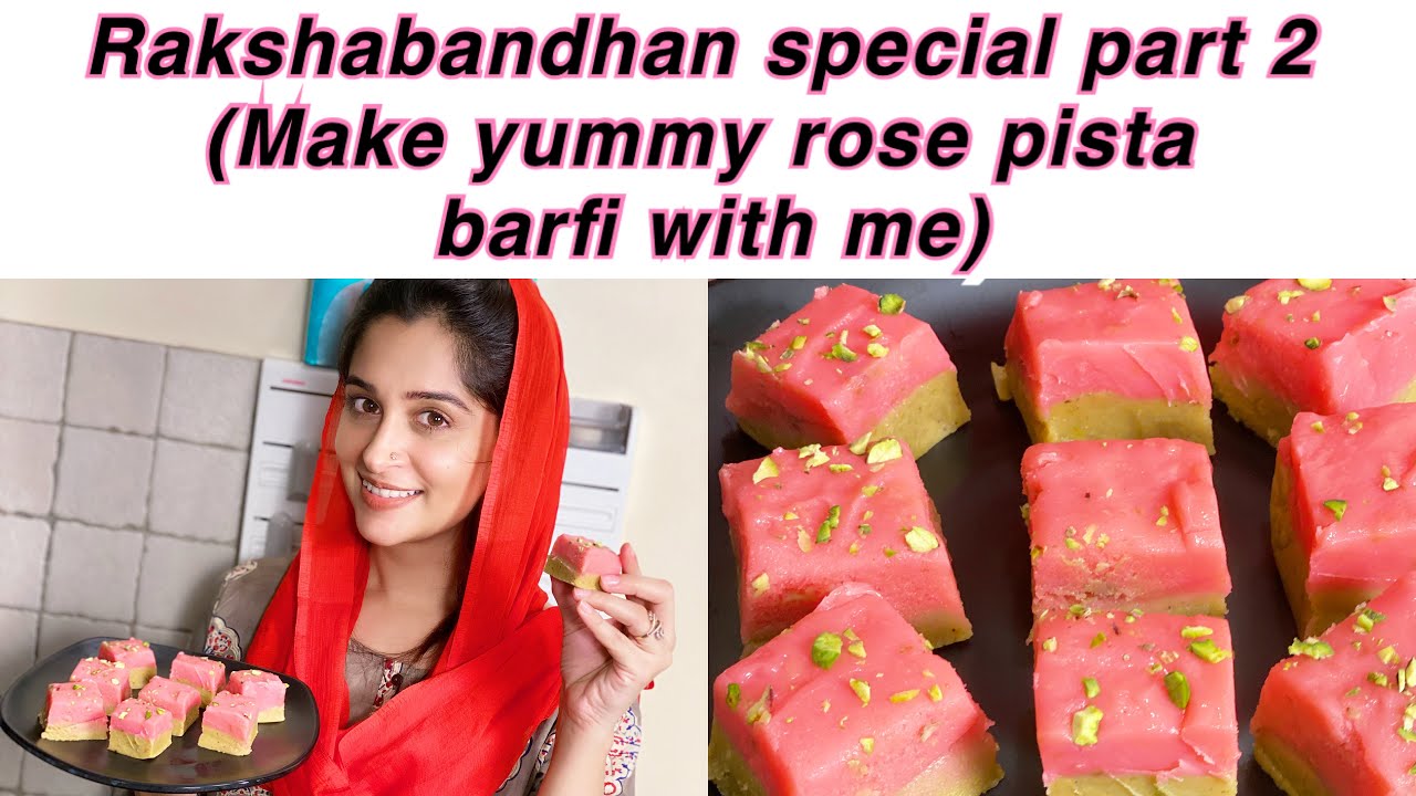 RAKSHABANDHAN SPECIAL PART2 | MAKE YUMMY ROSE PISTA BARFI WITH ME | 2 LAYER BARFI | RECIPE | DIPIKA