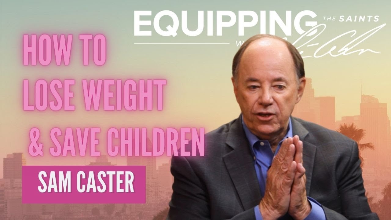 How To Lose Weight & Save Children | Sam Caster | ETS