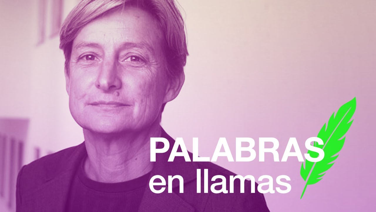 PALABRAS EN LLAMAS: Judith Butler presentada por Vir Cano