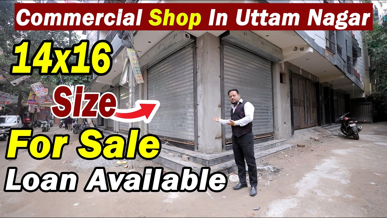 COMMERCIAL SHOP IN UTTAM NAGAR | FOR SALE IN DELHI | LOAN AVAILABLE |