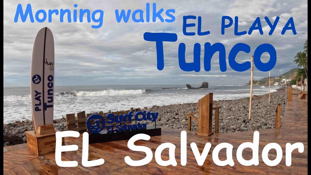 El Salvador Travel 🇸🇻  | El Tunco Surf City Morning Walk