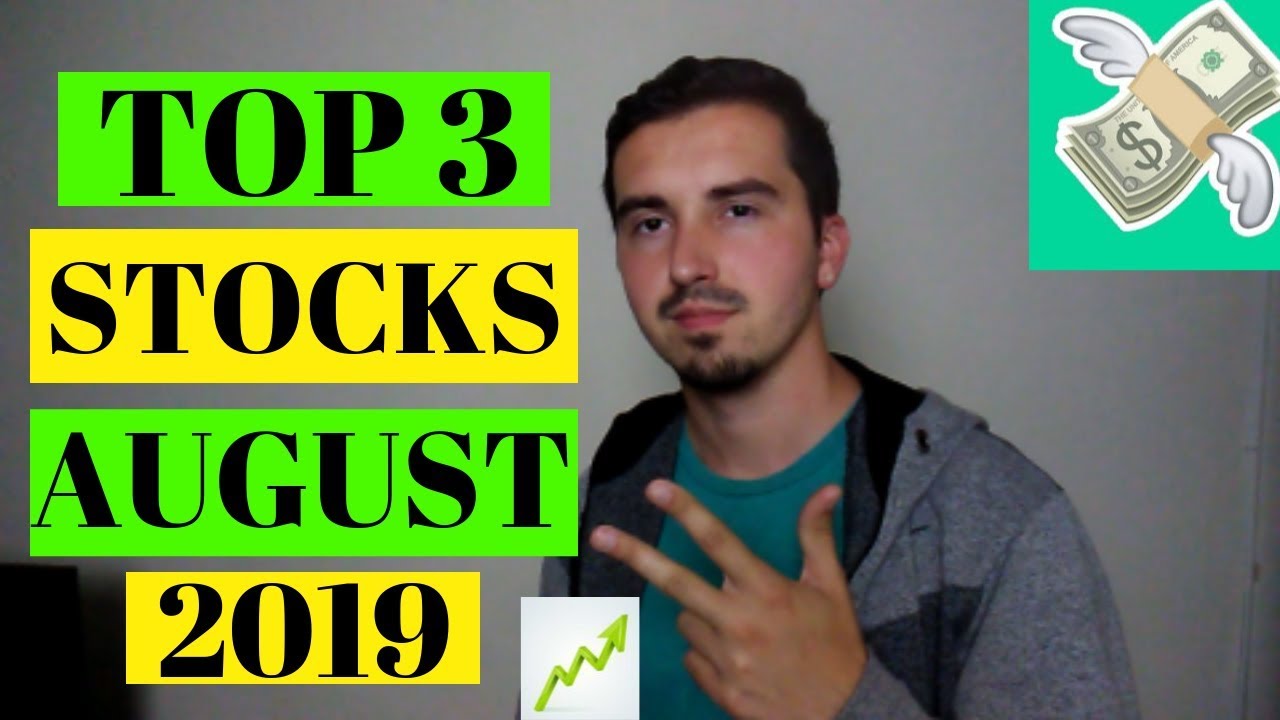 3 Top Stocks To Buy August 2019  | 🚀 📈 |