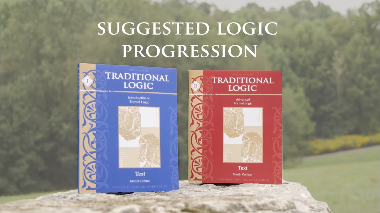 Suggested Logic Progression within the Memoria Press Classical Curriculum