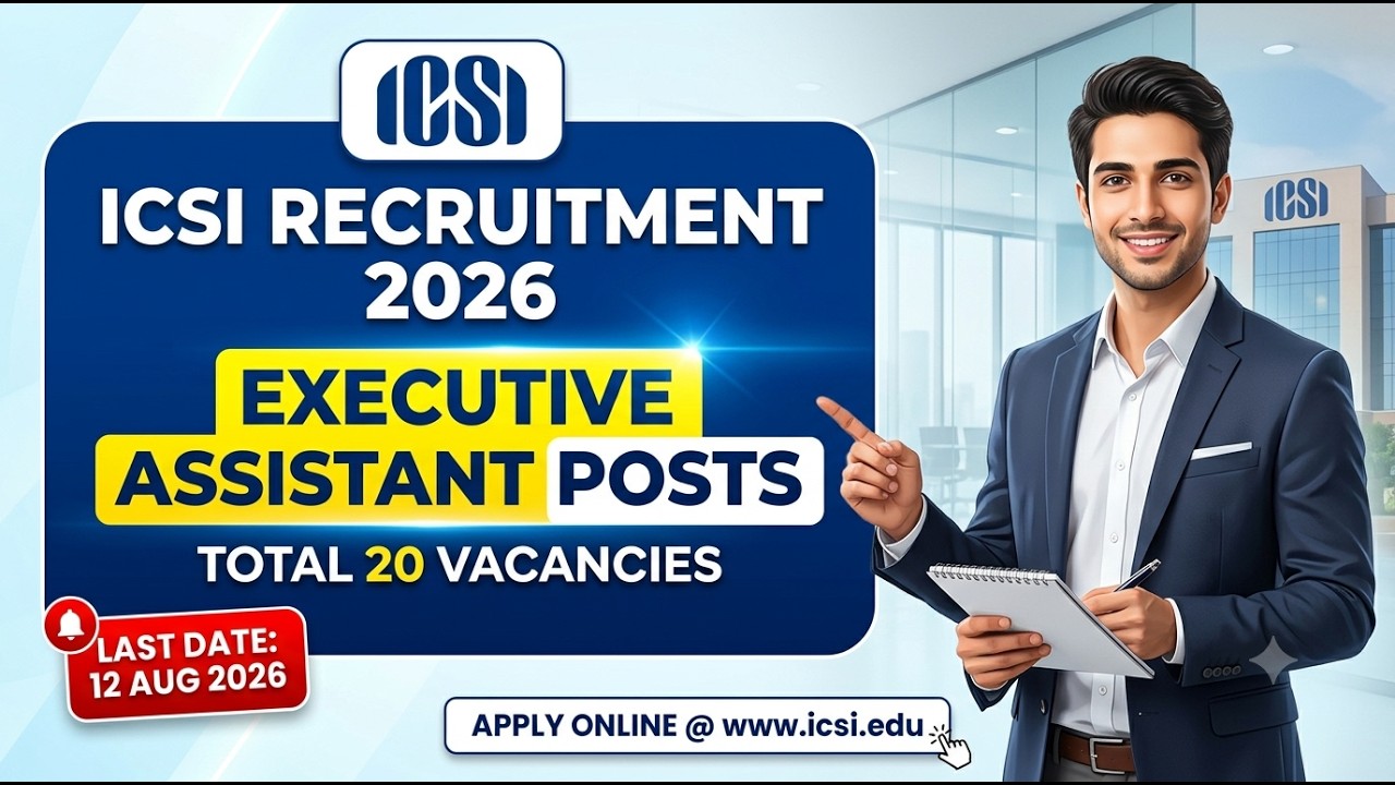 ICSI Executive Assistant Recruitment 2026 | 20 Posts Open | Apply Online by 12 Aug | Crakify Updates