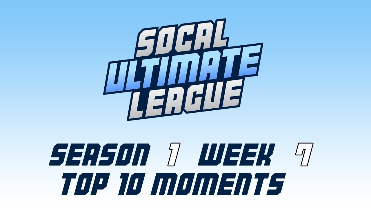SoCal Ultimate League Season 1 Week 7 Top 10 Moments