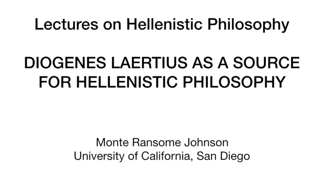 Hellenistic Philosophy 2.1.1 Archetypes of Philosophy in Diogenes Laertius