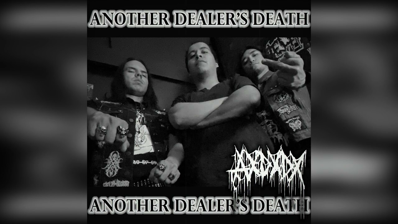 AxDxDx (Arschloch, Der Das) - Another Dealer's Death (Single 2022) | El Cuarto Prods