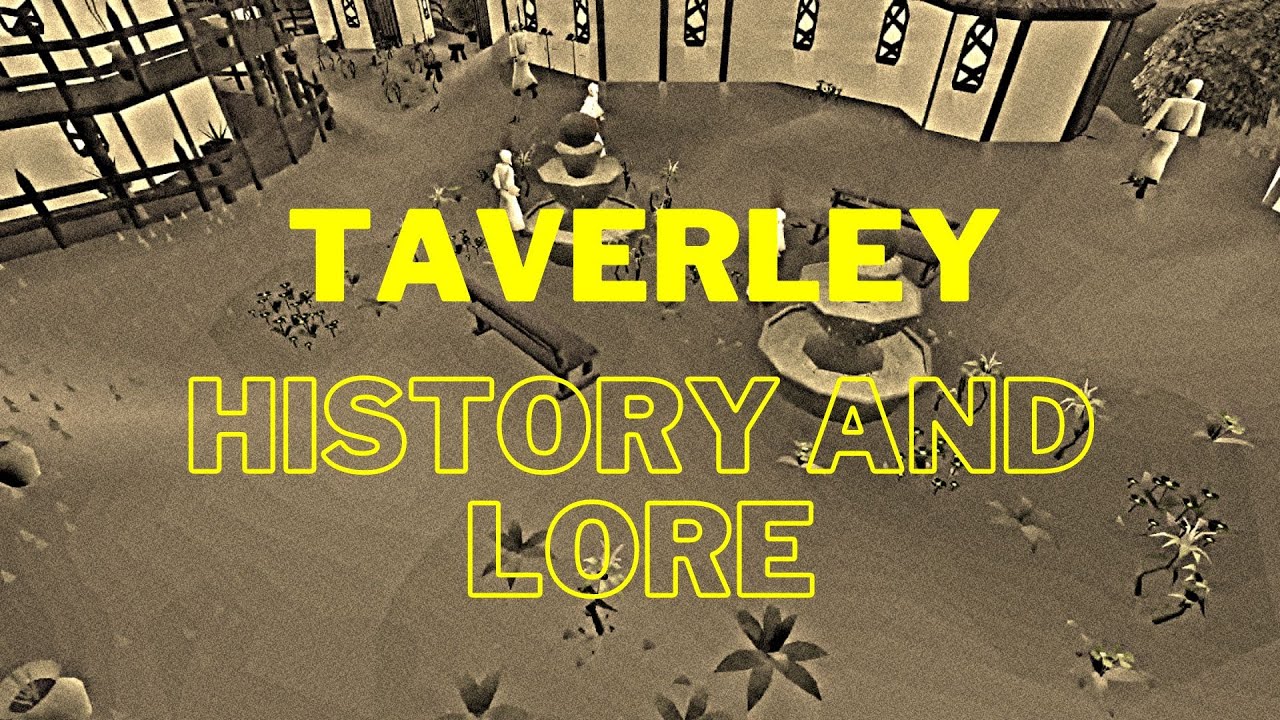 The history and lore of Taverley in Old School Runescape