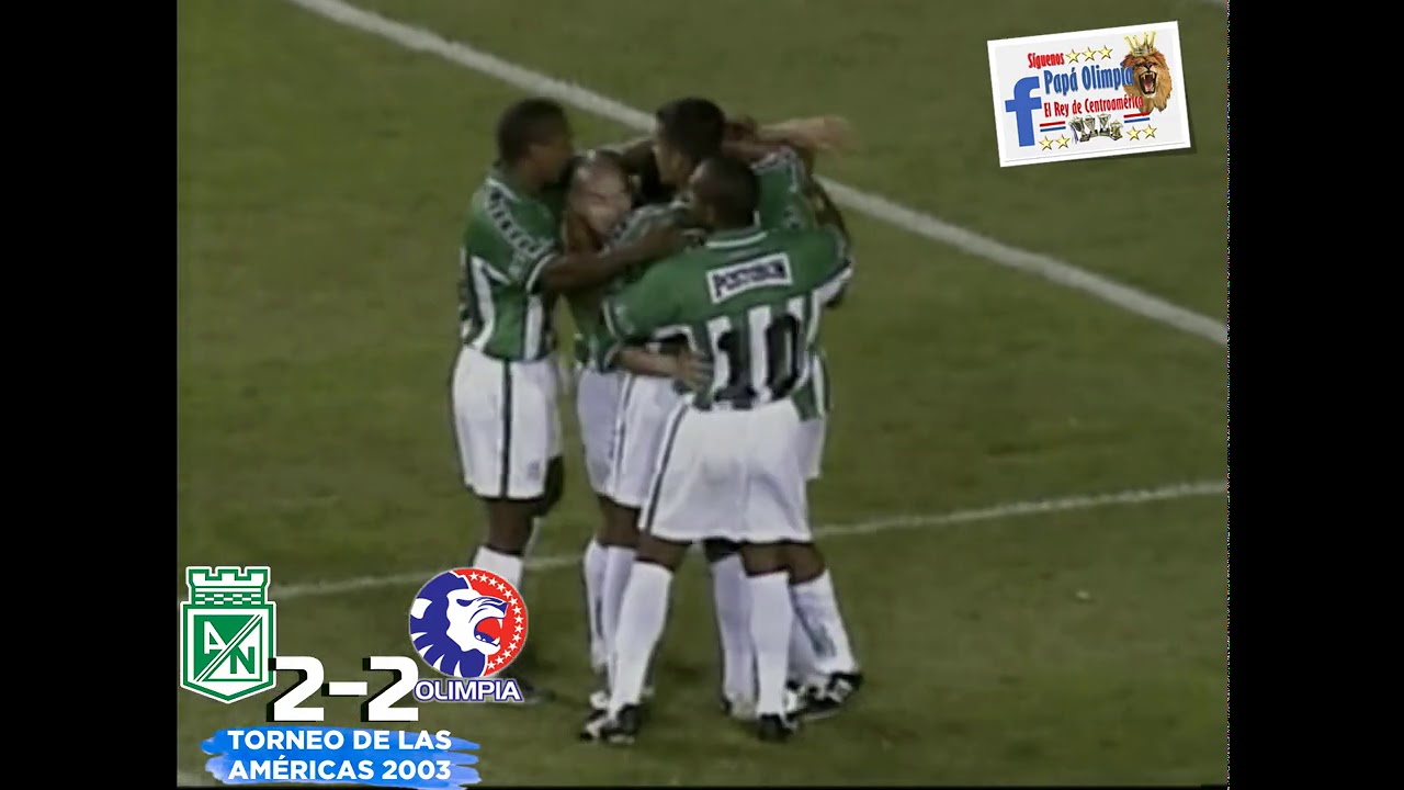 Atlético Nacional (COL) 2-2 Olimpia (HON) | Torneo de las Américas | 2003 |