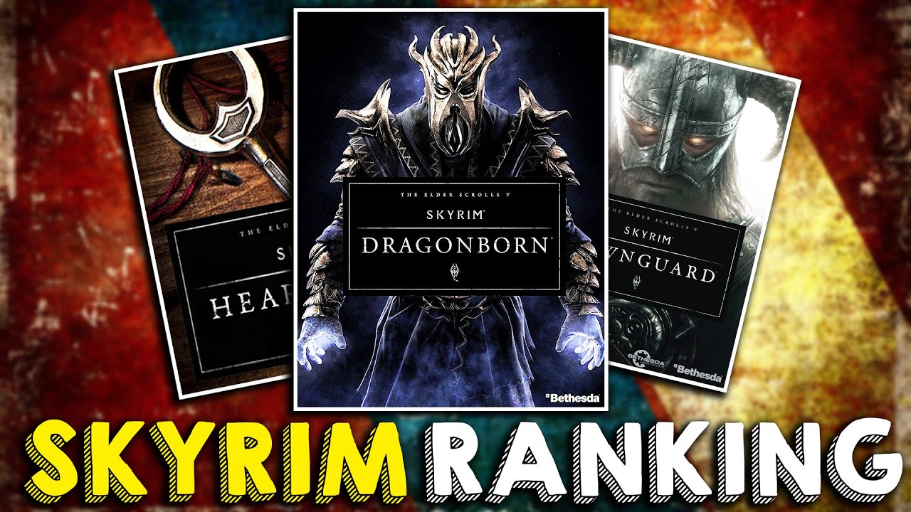 Ranking the Skyrim DLCs from Worst to Best