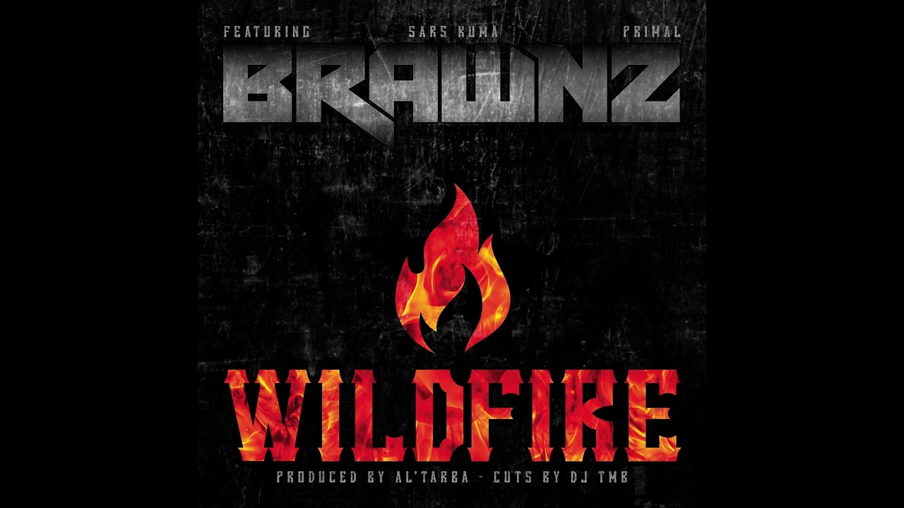 Brawnz ft. Sars Kuma, Primal & DJ TMB - Wildfire (Prod. Al'Tarba)