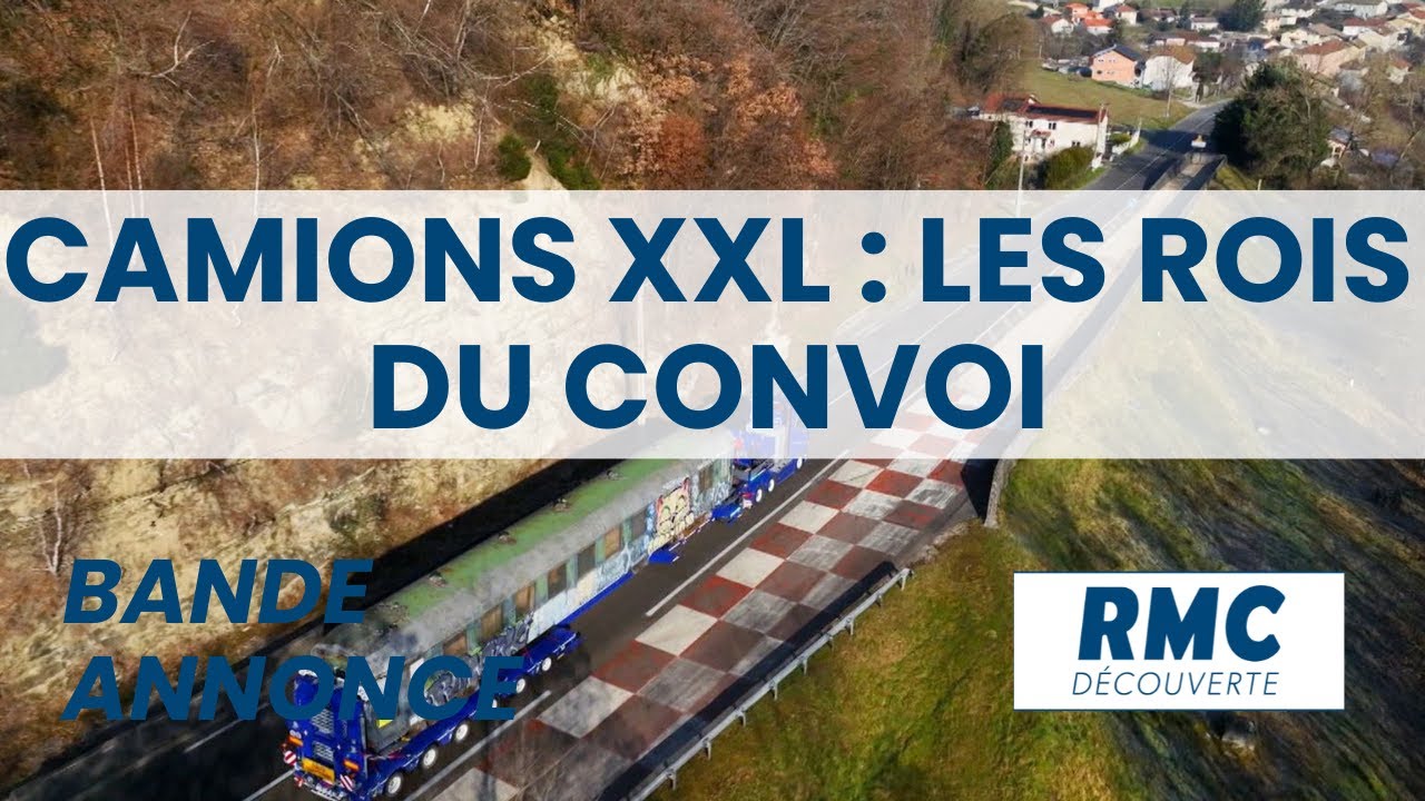 bande annonce Camions XXL : Les rois du convoi exceptionnel sur RMC D&eacute;couverte