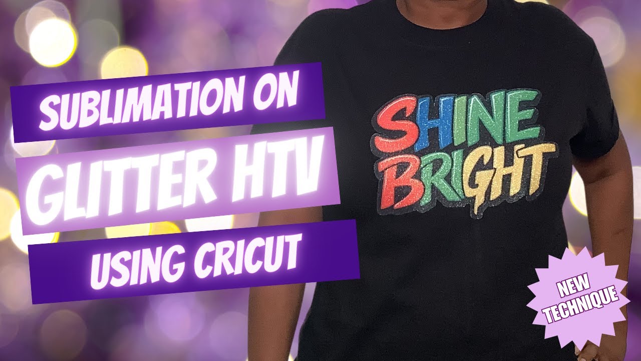 SUBLIMATE ON GLITTER HTV USING CRICUT | SUBLIMATION ON 100% COTTON | PRINT THEN CUT