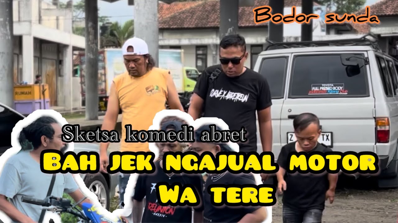 Sketsa komedi // Bah jek ngajual motor wa tere