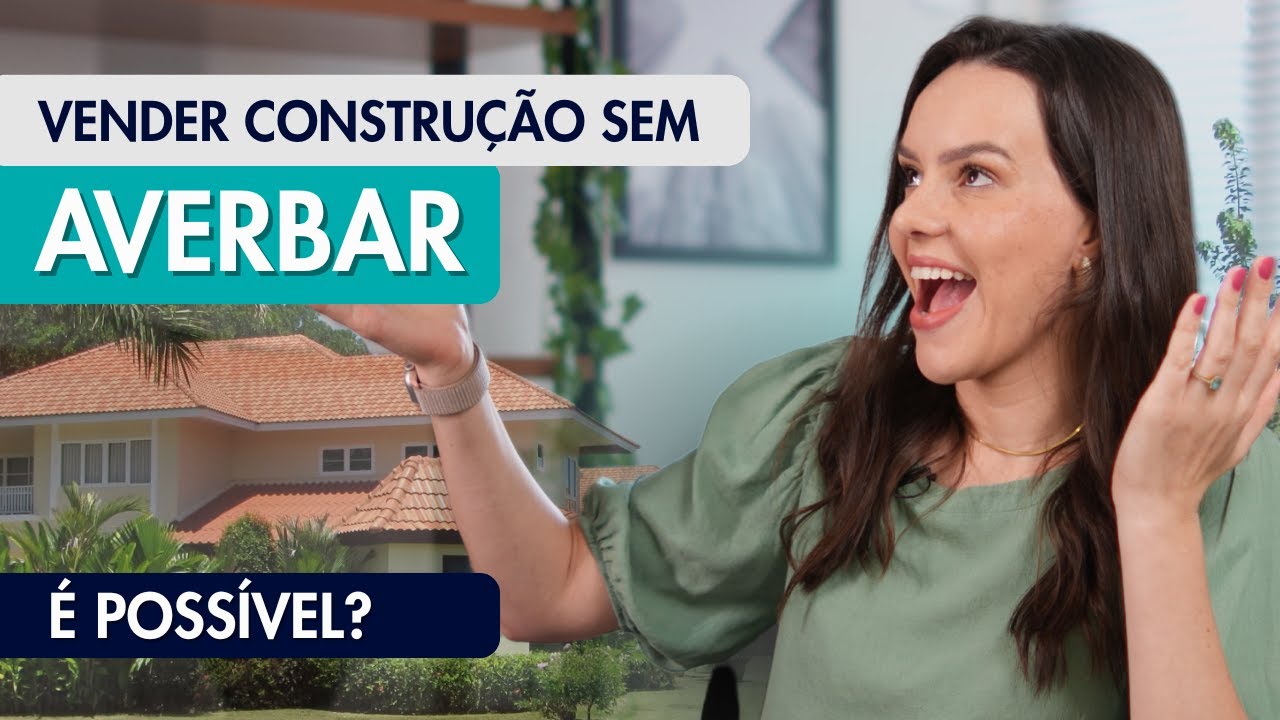 AVERBAÇÃO de CONSTRUÇÃO para vender FINANCIADO
