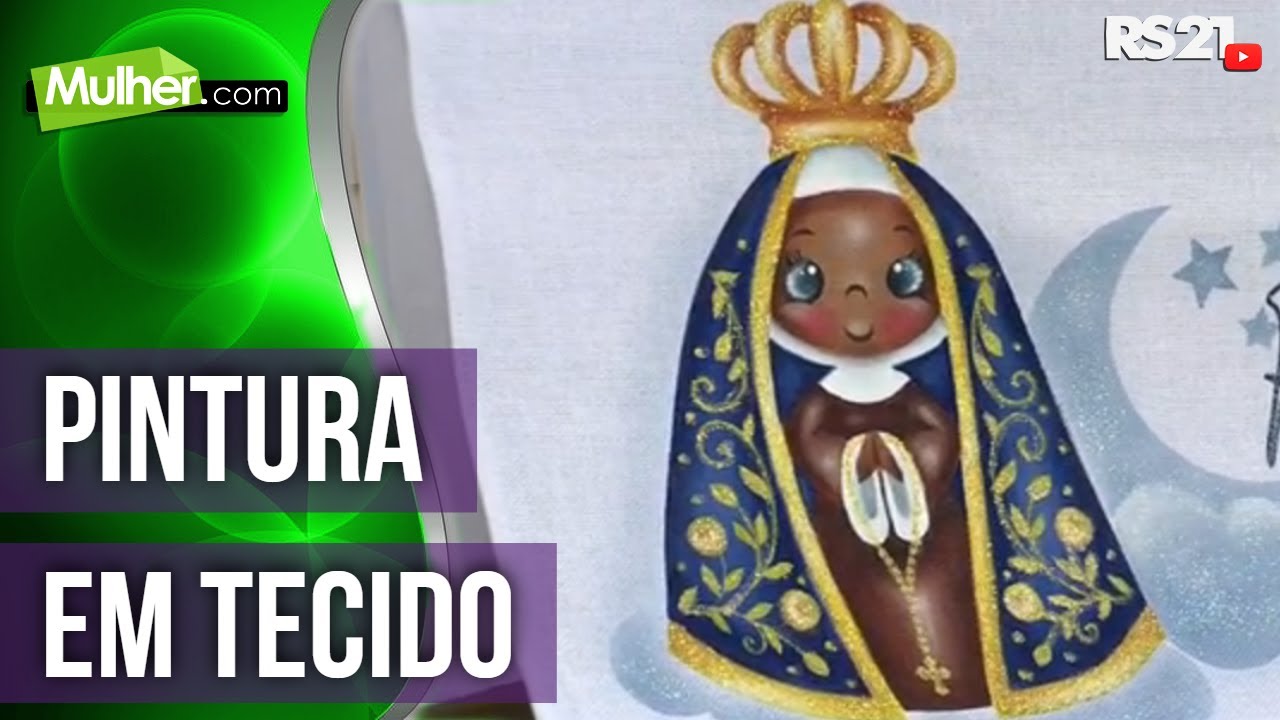 Pintura em tecido N. Senhora Aparecida e N. Senhora de Fatima | @RedeSeculo21 | Mulher.com