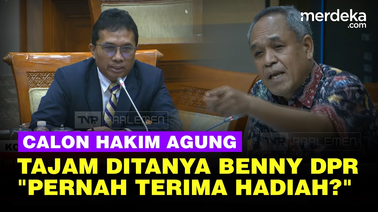 [FULL] Benny DPR Mendadak Semangat Calon Hakim Agung Jebolan Jaksel: Pernah Terima Hadiah?