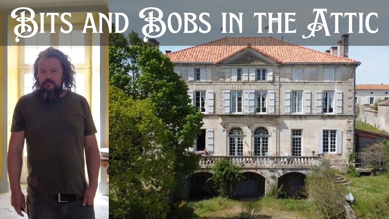 Ep. 45 Bits and bobs in the Chateau attic! (and other locations....)