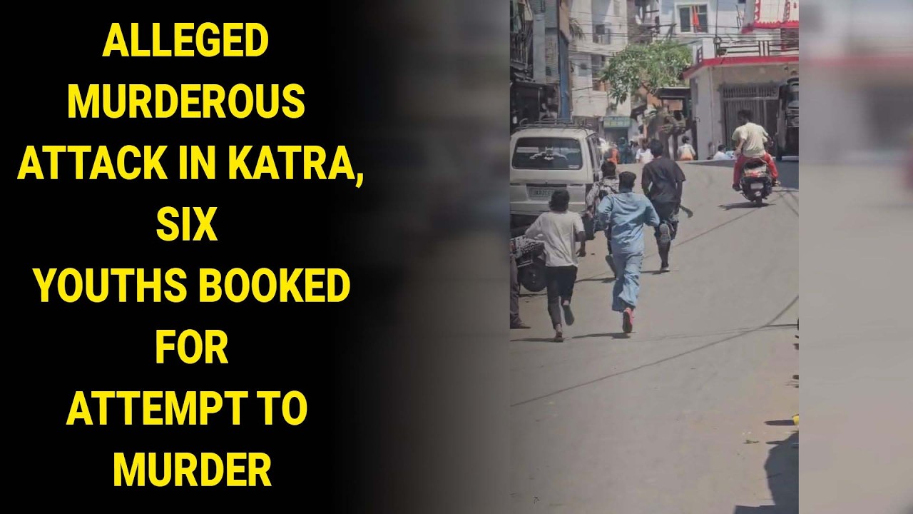01 Injured in Alleged Murderous Attack in Katra,Six Youths Booked for Attempt to Murder
