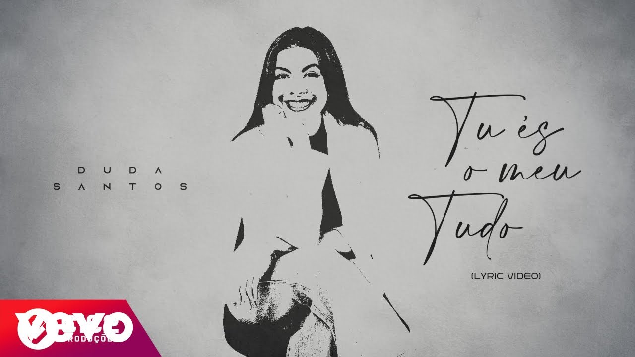 Duda Santos Oficial - Tu És O Meu Tudo (Lyric Video)