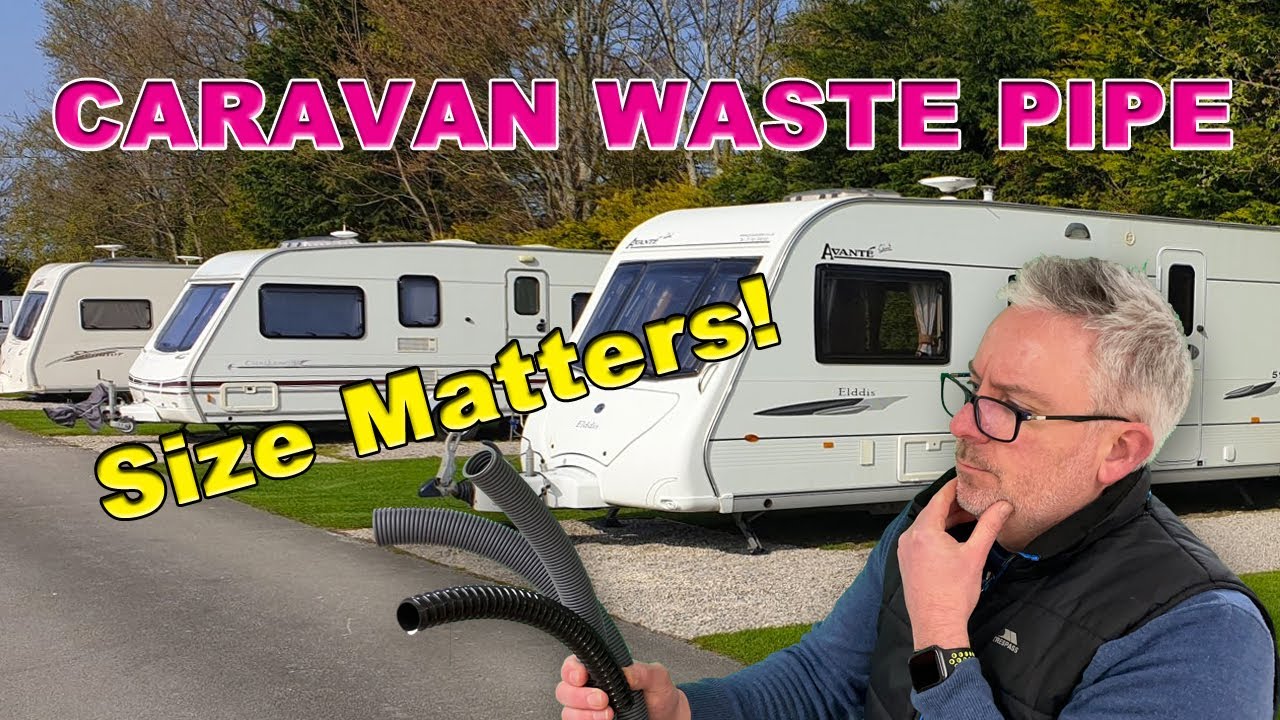 Caravan Waste Pipe, Who Knew There Was So Many Sizes 23.5mm 28.5mm
