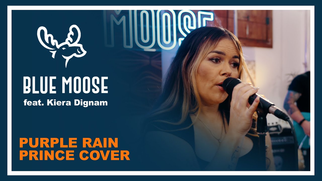Blue Moose feat. Kiera Dignam - “Purple Rain