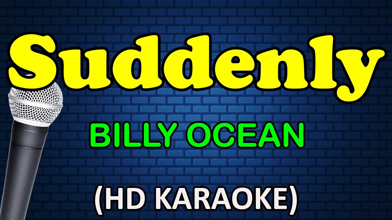 SUDDENLY - Billy Ocean (HD Karaoke)