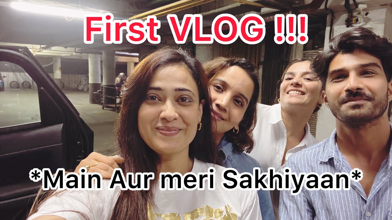 First VLOG !!! Main aur meri sakhiyaan. 😌