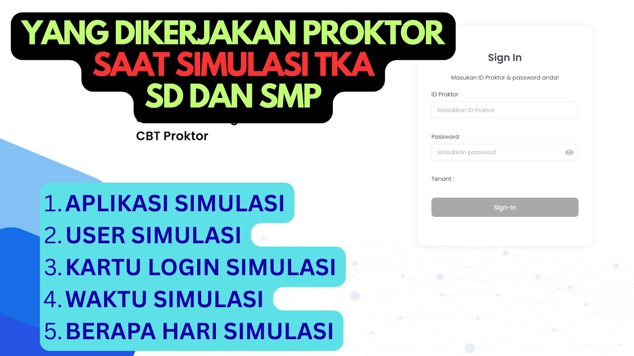 YANG DIKERJAKAN PROKTOR SAAT SIMULASI TKA SD DAN SMP