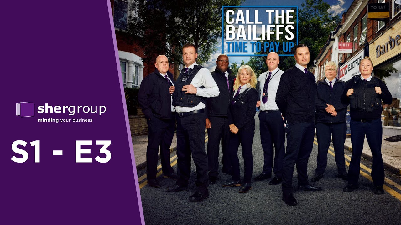 🔴 Call the Bailiffs Time to Pay Up S1E3 | Enforcement Agents Execute High Court Writs