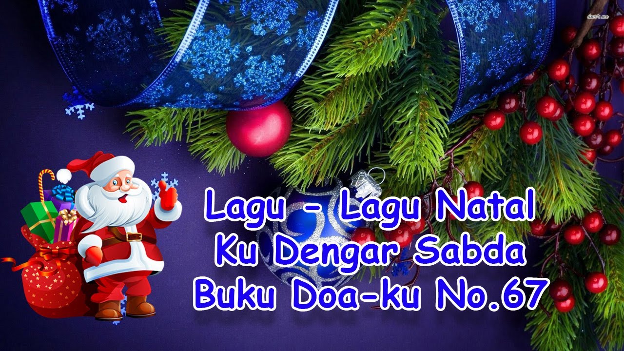 Lagu Natal Ku Dengar Sabda Buku Doa ku No 67