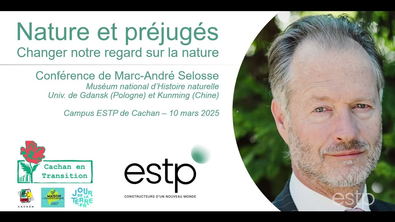 Nature et Préjugés - Conférence par Marc André SELOSSE
