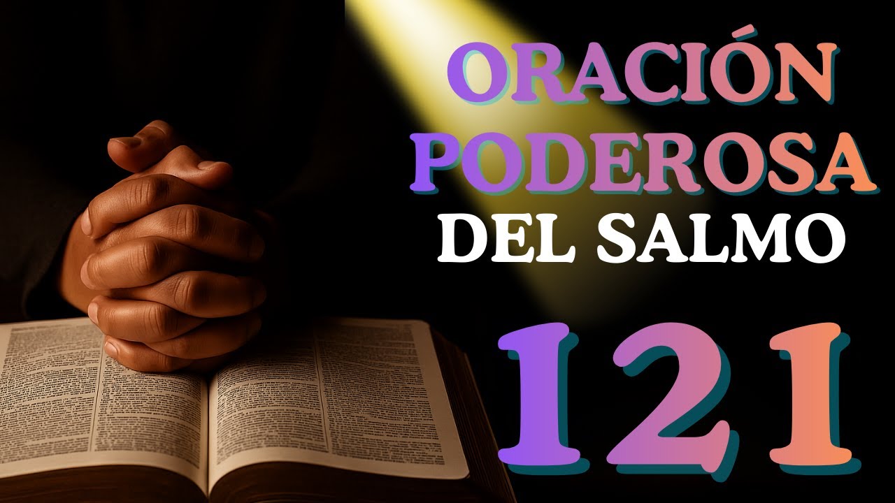 Oración del Salmo 121 - La decisión de seguir a Dios incluso en medio de la soledad y la pérdida..