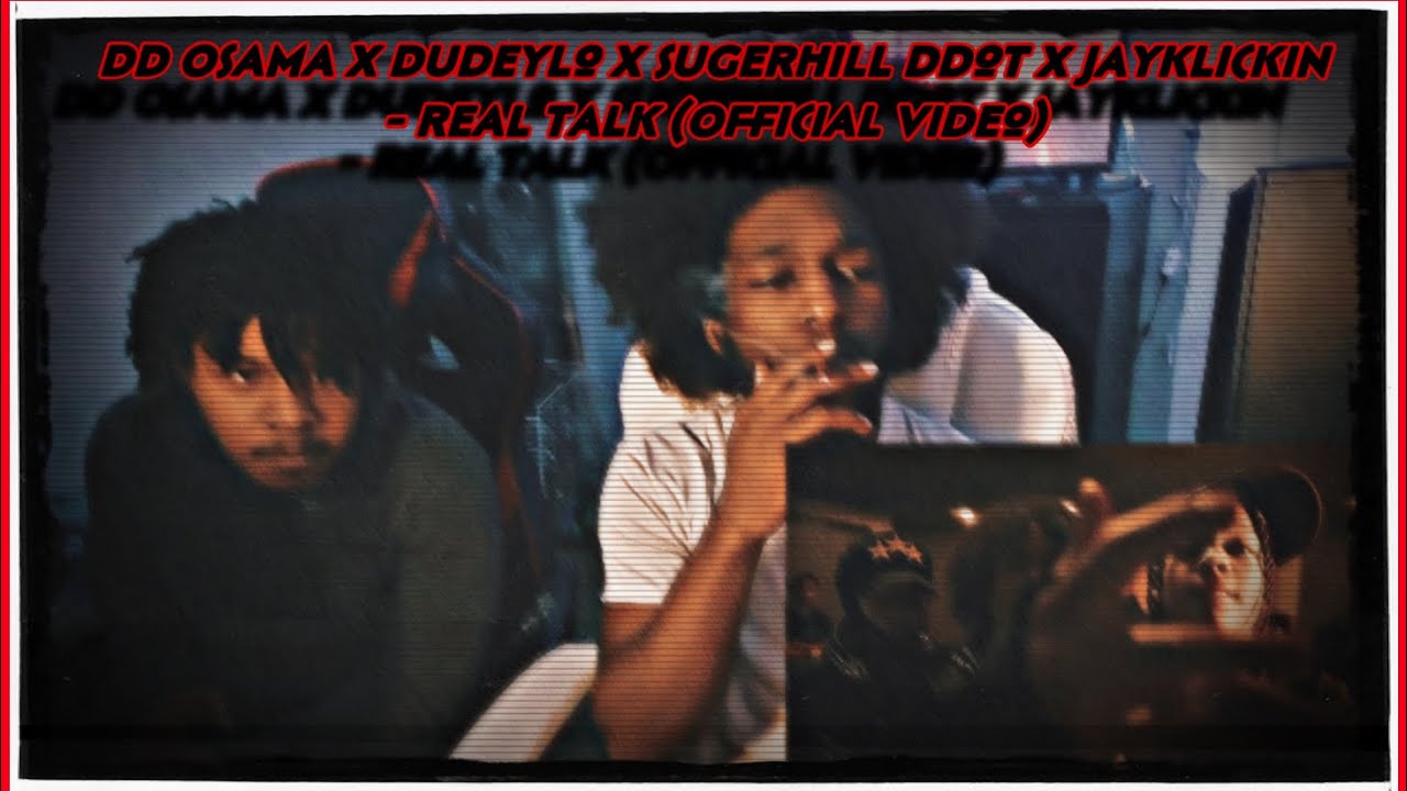 Fireee!!! DD Osama X DudeyLo X Sugarhill Ddot X JayKlickin - REAL TALK (Official Video) Reaction