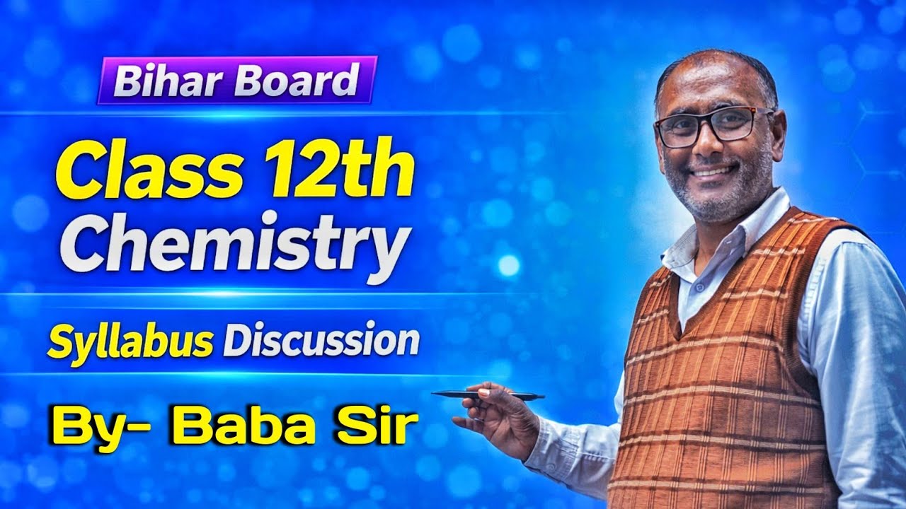 Chemistry Syllabus Discussion By BABA SIR! Bihar board class 12th Chemistry 2026