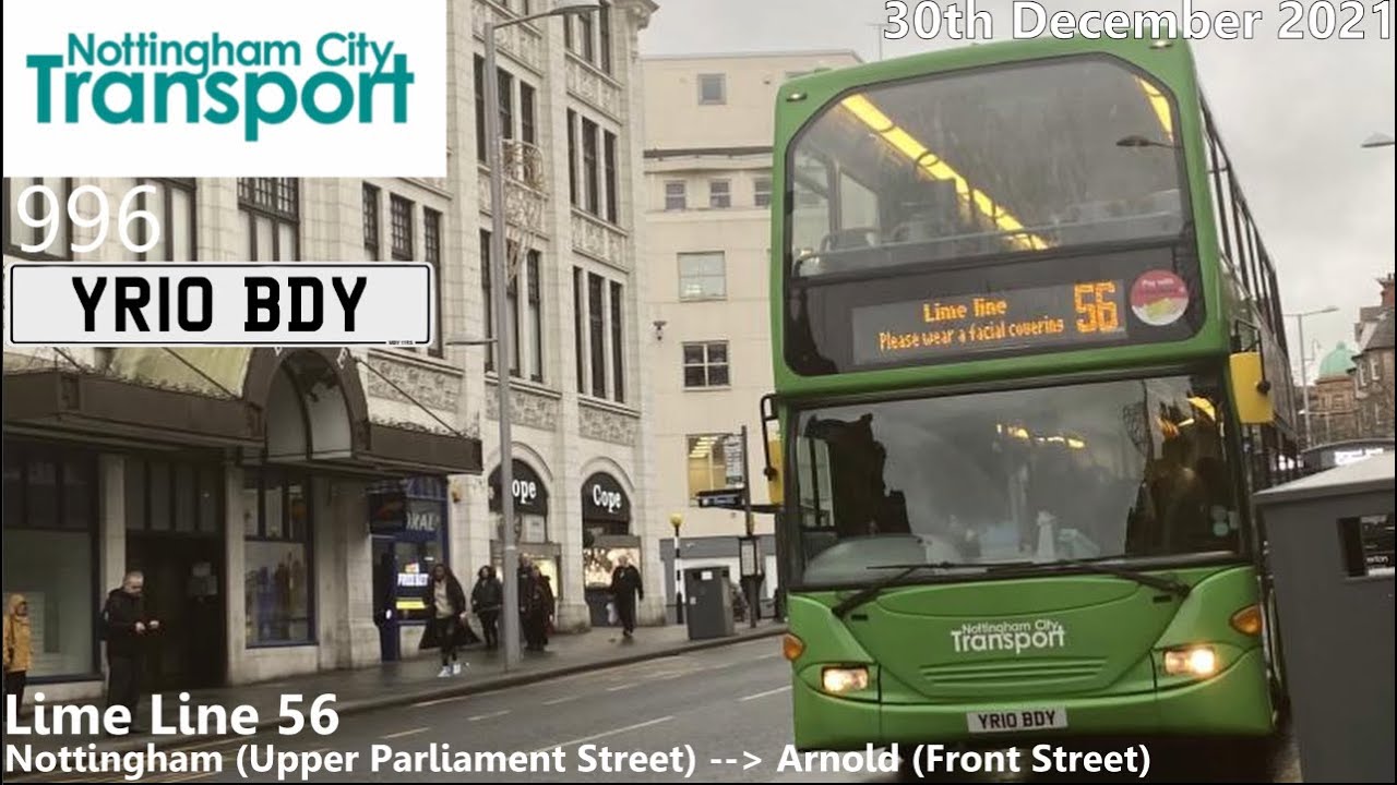 Nottingham City Transport: 996 on Lime Line 56 to Arnold (UK Bus Timelapse #67)