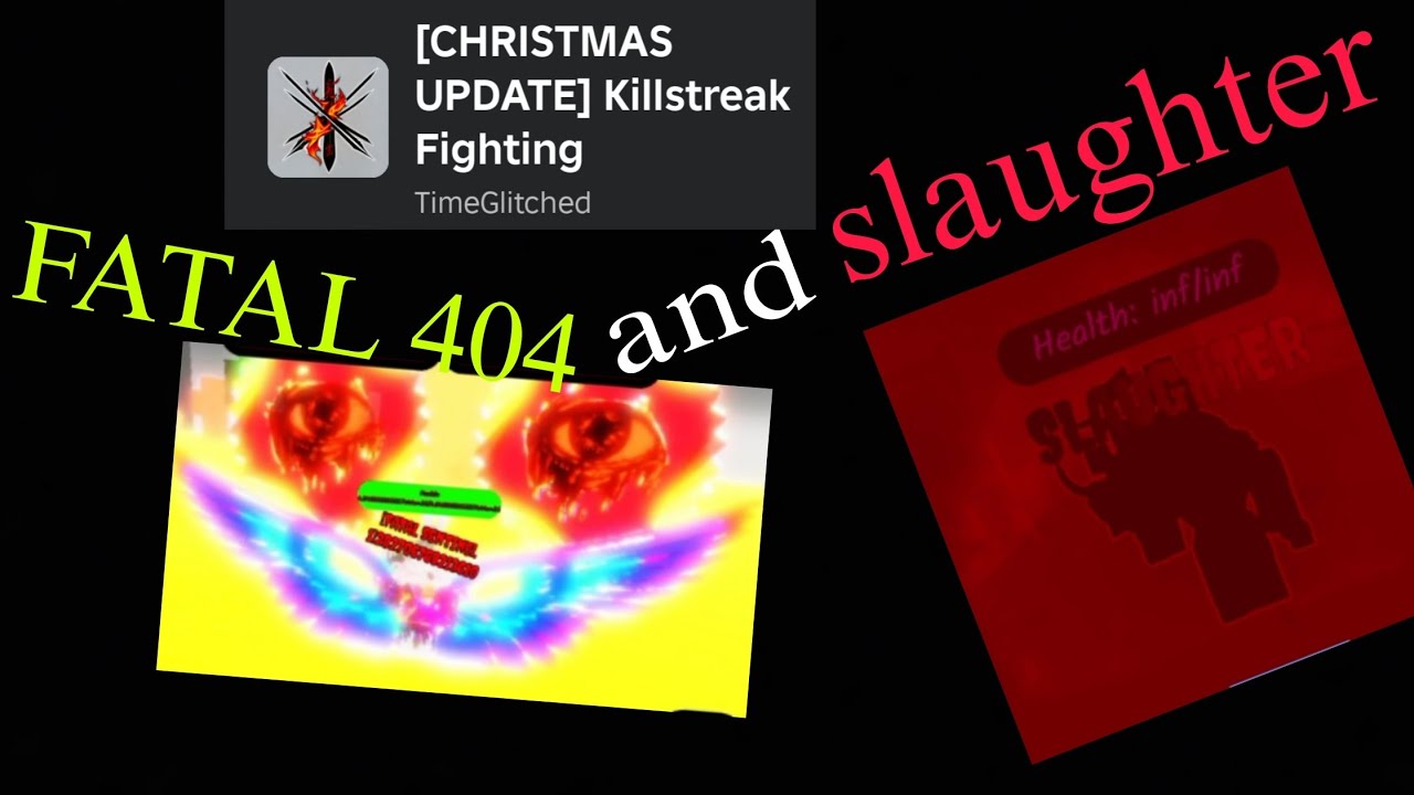 Roblox Killstreak Fighting FATAL 404 and SLAUGHTERBLADE
