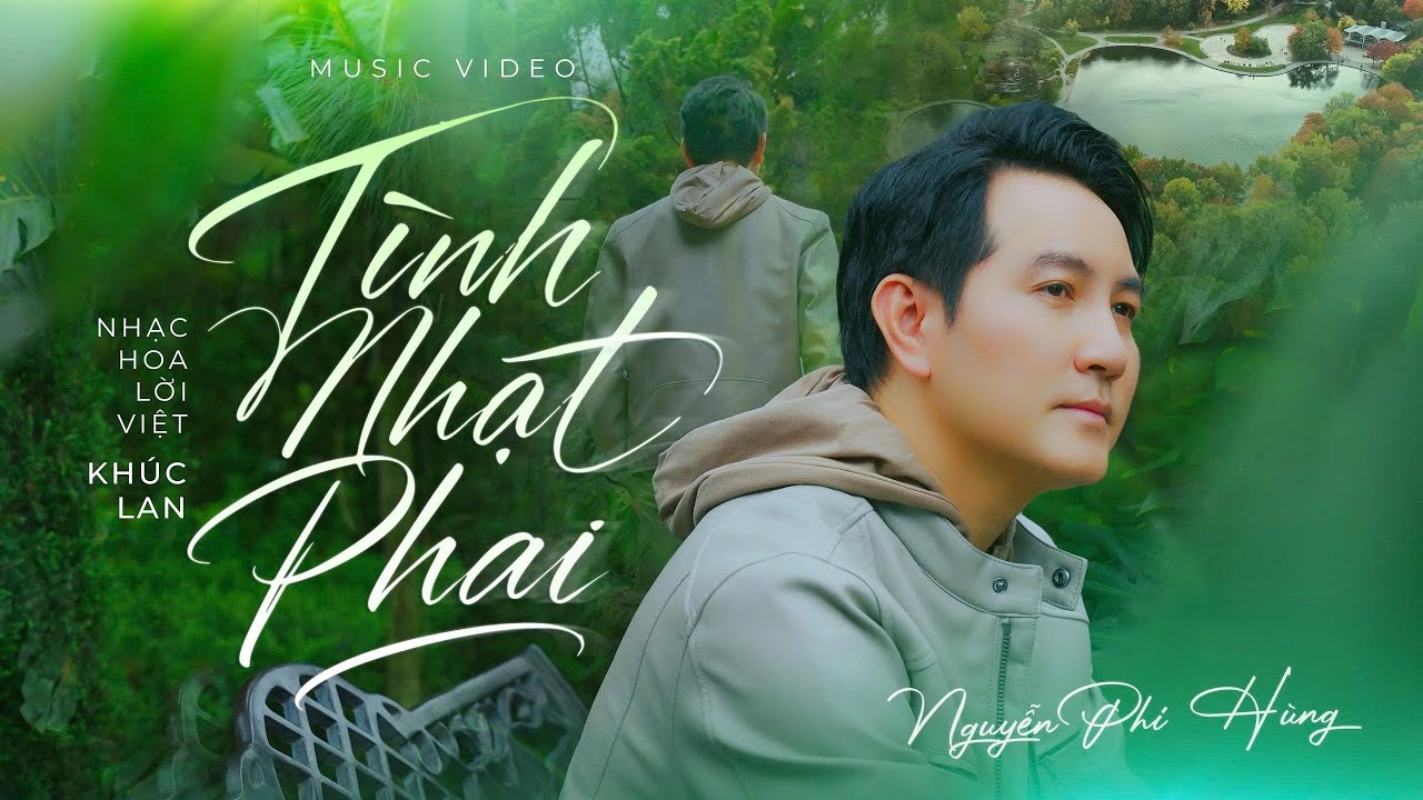 TÌNH NHẠT PHAI | NGUYỄN PHI HÙNG | MV OFFICIAL |
