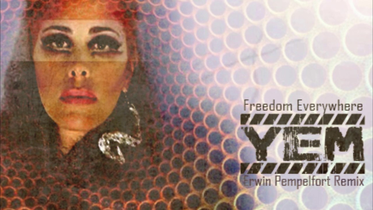 YEM Freedom Everywhere Erwin Pempelfort Remix