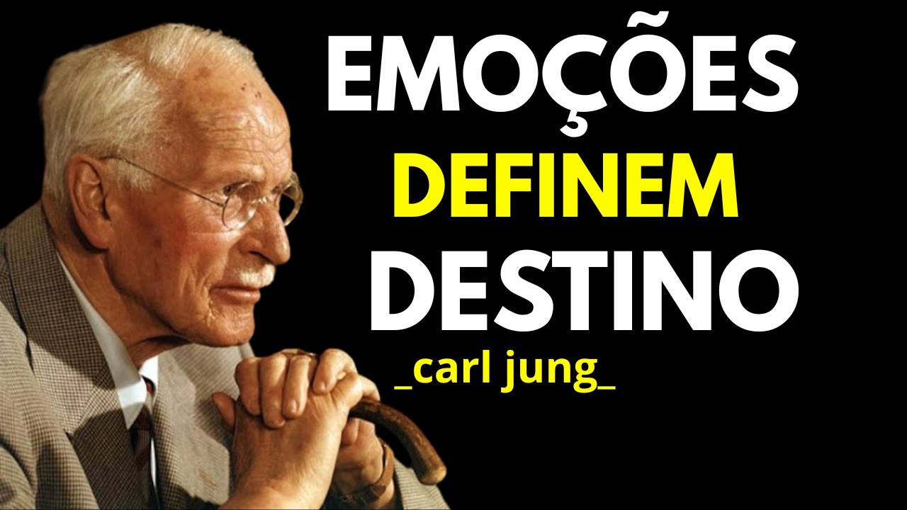 EMOÇÕES ORGANIZADAS TRANSFORMAM SUA VIDA | CARL JUNG