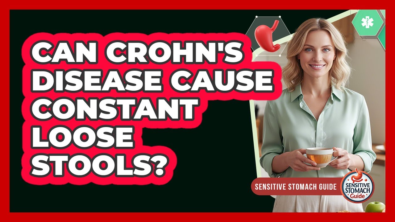 Can Crohn's Disease Cause Constant Loose Stools?
