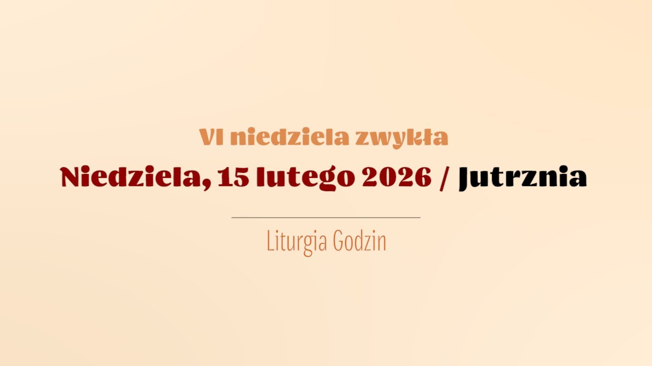 #Jutrznia | 15 lutego 2026
