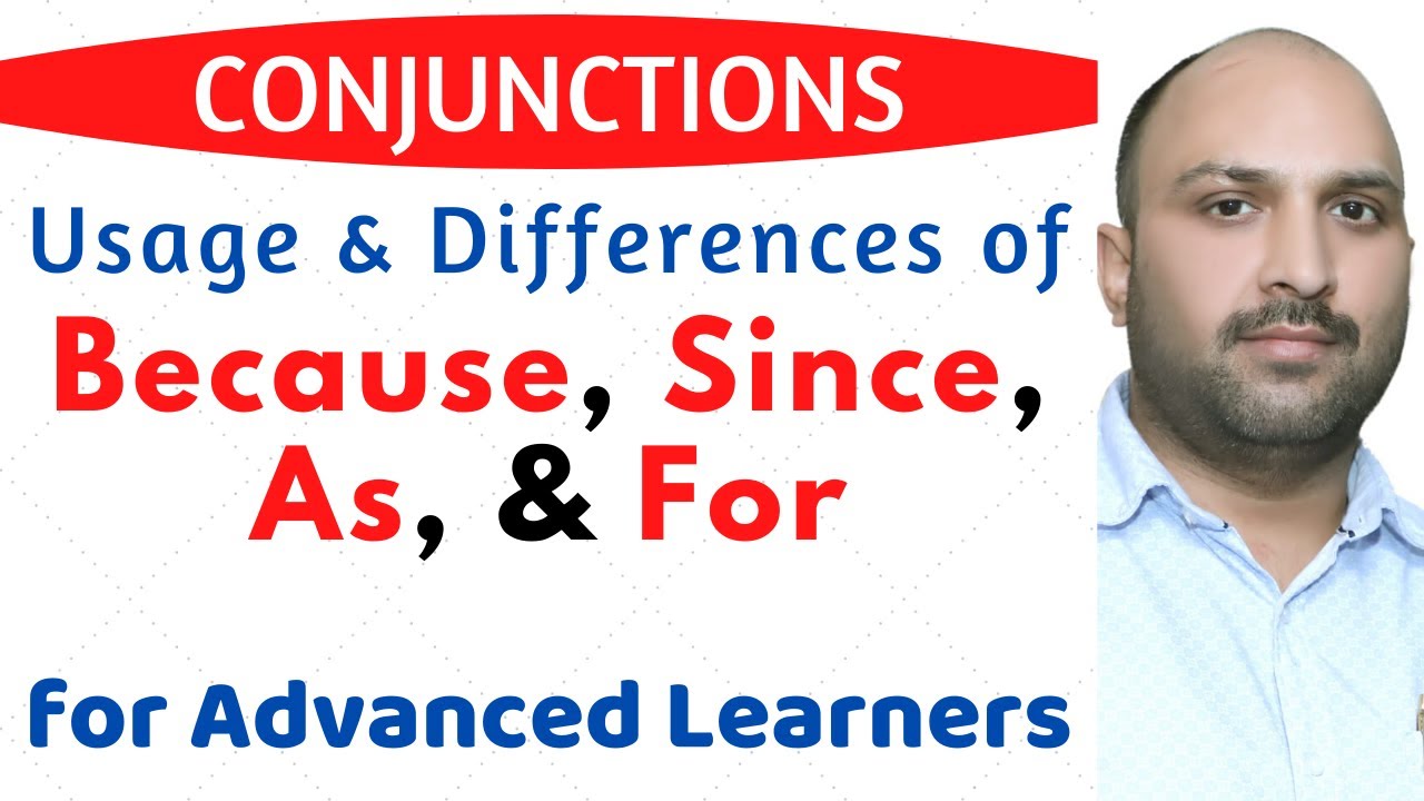 Because, As, Since, and For -Differences and Usage