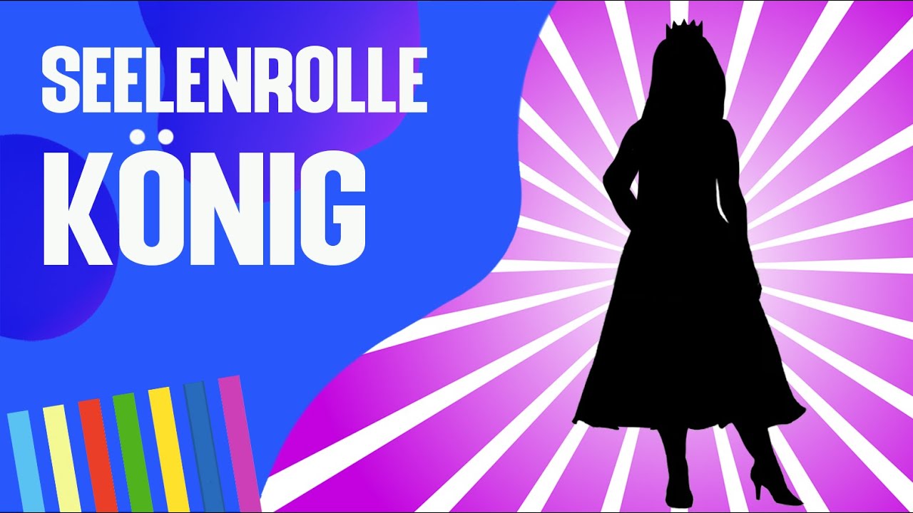 Deine Seelenrolle - Bist du ein KÖNIG?