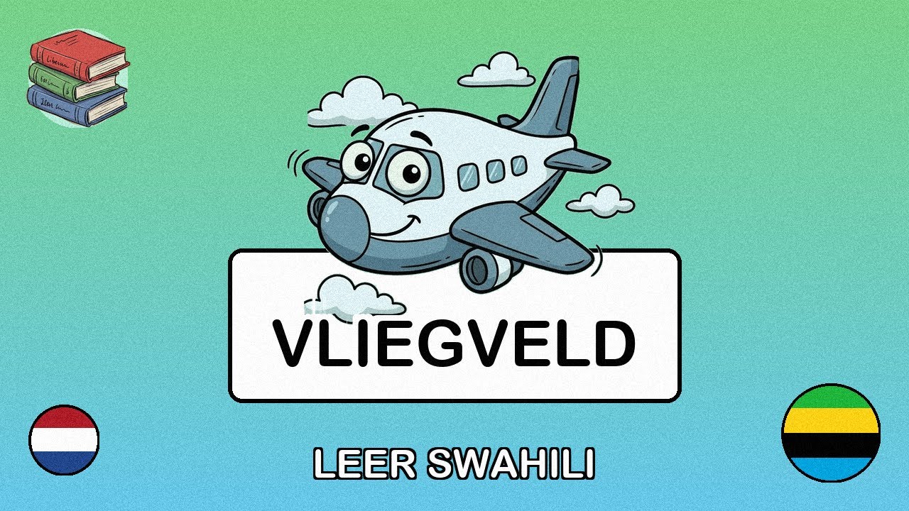 🇳🇱→🇹🇿 Leer Swahili - Op het vliegveld