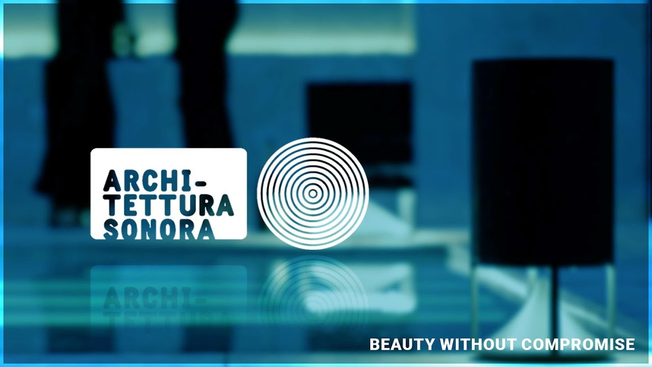 Beauty without compromise – Architettura Sonora