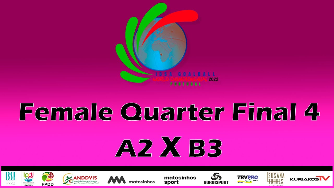 Female Quarter Final 8 | Turkey - United States | 12h45 | HALL 2 | GoalBall World Championship 2022