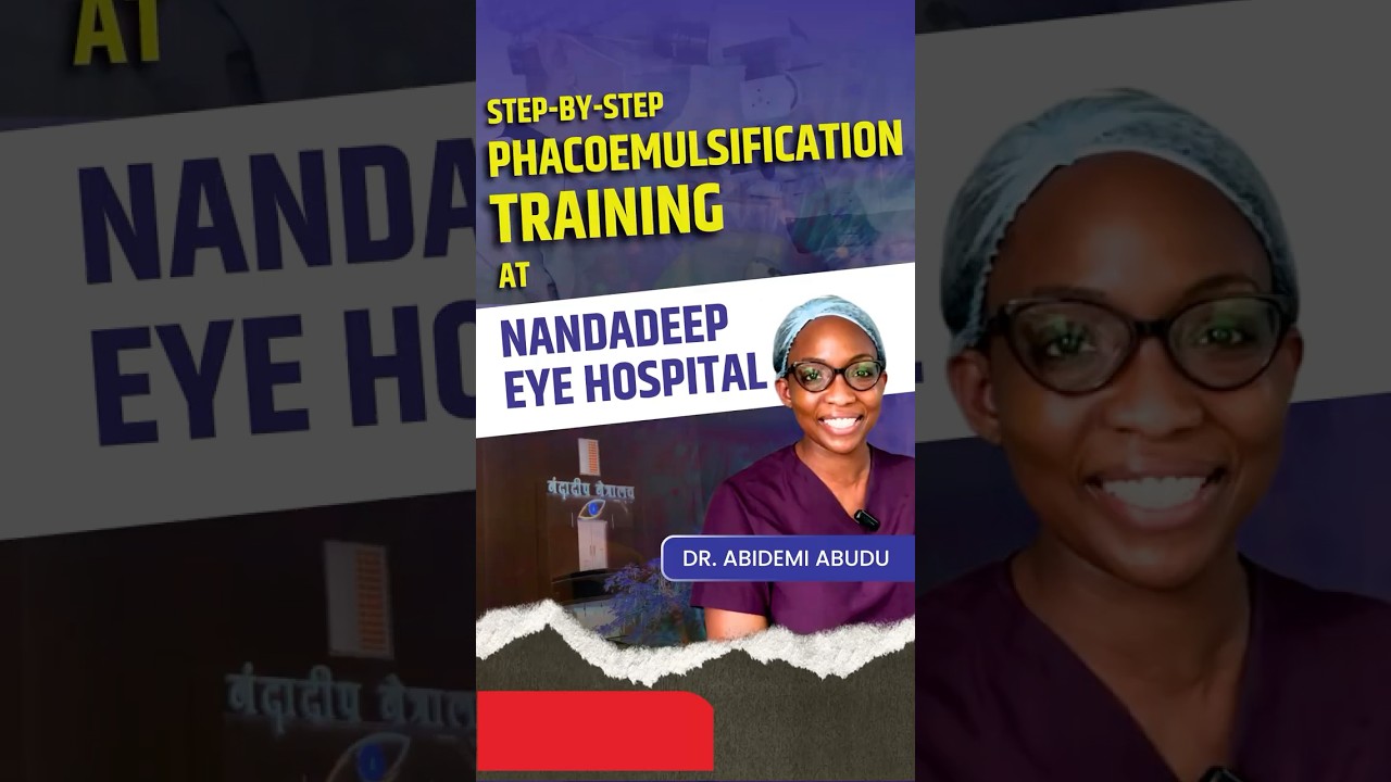 Step-by-Step Phacoemulsification Training | Dr. Abidemi Abudu at Nandadeep Eye Hospital