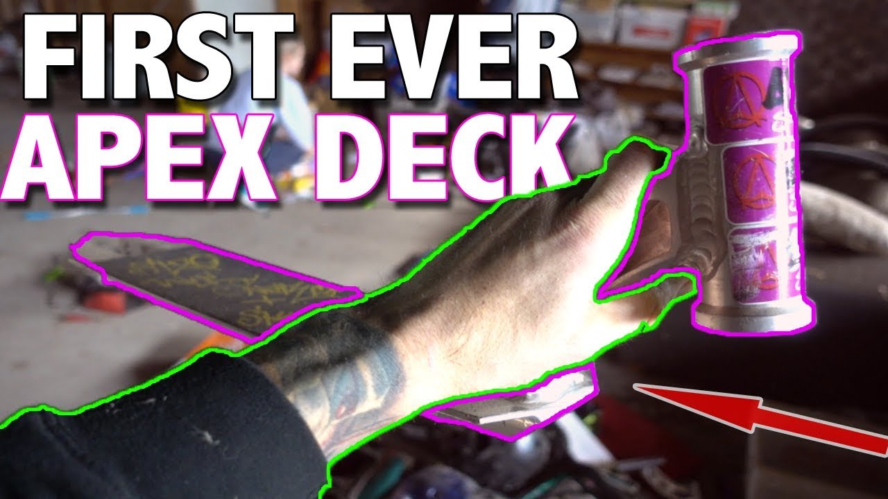 THE FIRST EVER APEX DECK (PROTOTYPE)
