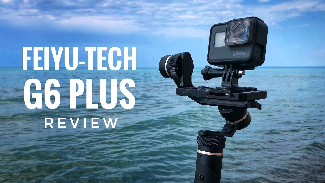 FeiyuTech G6 Plus Review